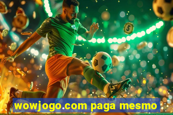 wowjogo.com paga mesmo